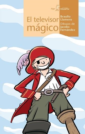 TELEVISOR MAGICO, EL (CALCETIN 56) | 9788498451917 | LLAMERO, BRAULIO / FERNANDEZ, JACOBO (IL.L) | Llibreria Aqualata | Comprar llibres en català i castellà online | Comprar llibres Igualada