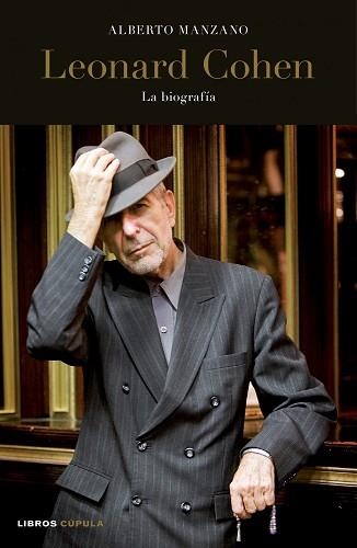 LEONARD COHEN. LA BIOGRAFIA | 9788448068394 | MANZANO, ALBERTO | Llibreria Aqualata | Comprar llibres en català i castellà online | Comprar llibres Igualada