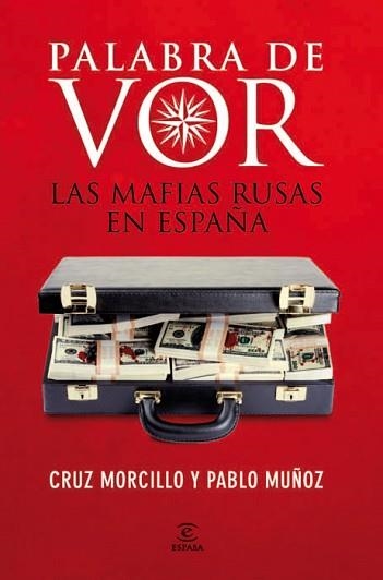 PALABRA DE VOR. LAS MAFIAS RUSAS EN ESPAÑA | 9788467034356 | MORCILLO, CRUZ / MUÑOZ, PABLO | Llibreria Aqualata | Comprar llibres en català i castellà online | Comprar llibres Igualada