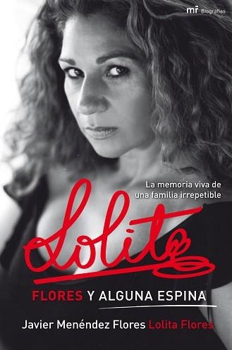 LOLITA FLORES Y ALGUNA ESPINA | 9788427036512 | MENENDEZ FLORES, JAVIER | Llibreria Aqualata | Comprar llibres en català i castellà online | Comprar llibres Igualada