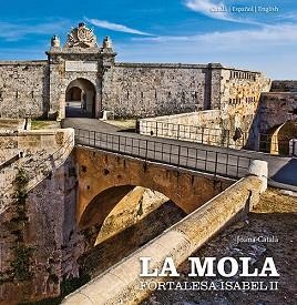 MOLA, LA. FORTALESA ISABEL II | 9788484783244 | CATALÀ I COLL, JOANA | Llibreria Aqualata | Comprar llibres en català i castellà online | Comprar llibres Igualada