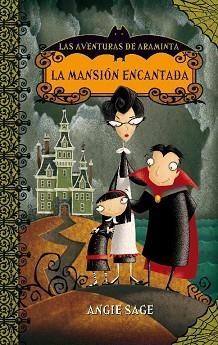 MANSION ENCANTADA, LA (LAS AVENTURAS DE ARAMINTA) | 9788484415107 | SAGE, ANGIE | Llibreria Aqualata | Comprar llibres en català i castellà online | Comprar llibres Igualada