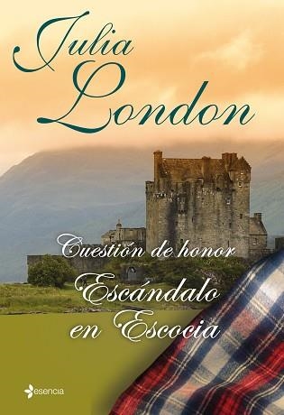 ESCANDALO EN ESCOCIA (CUESTION DE HONOR II) - ESENCIA | 9788408096115 | LONDON, JULIA | Llibreria Aqualata | Comprar llibres en català i castellà online | Comprar llibres Igualada