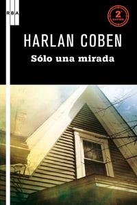 SOLO UNA MIRADA (SERIE NEGRA 81) | 9788498678826 | COBEN, HARLAN | Llibreria Aqualata | Comprar libros en catalán y castellano online | Comprar libros Igualada