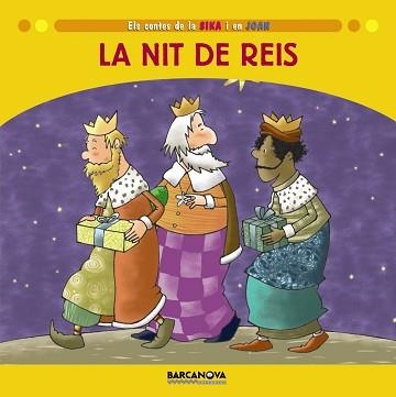 NIT DE REIS, LA (CONTES DE LA SIKA I EN JOAN) | 9788448925925 | BALDÓ, ESTEL/GIL, ROSA/SOLIVA, MARIA | Llibreria Aqualata | Comprar libros en catalán y castellano online | Comprar libros Igualada