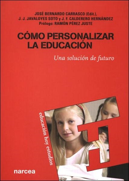 COMO PERSONALIZAR LA EDUCACION. UNA SOLUCION DE FUTURO | 9788427715592 | CARRASCO /JAVALOYES | Llibreria Aqualata | Comprar libros en catalán y castellano online | Comprar libros Igualada