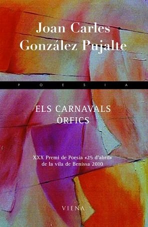 CARNAVALS ORFICS, ELS (POESIA 137) | 9788483306154 | GONZALEZ PUJALTE, JOAN CARLES | Llibreria Aqualata | Comprar llibres en català i castellà online | Comprar llibres Igualada