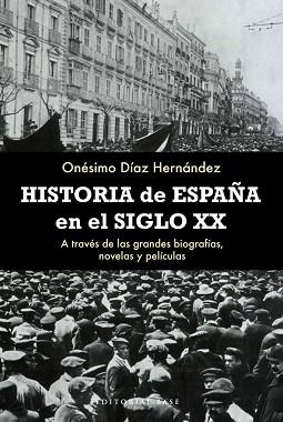 HISTORIA DE ESPAÑA EN EL SIGLO XX | 9788492437498 | DIAZ HERNANDEZ, ONESIMO | Llibreria Aqualata | Comprar llibres en català i castellà online | Comprar llibres Igualada