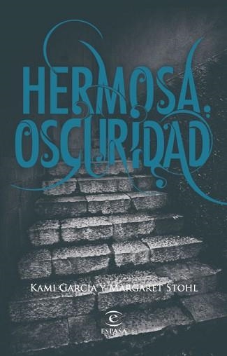 HERMOSA OSCURIDAD | 9788467034448 | GARCIA, KAMI / STOHL, MARGARET | Llibreria Aqualata | Comprar llibres en català i castellà online | Comprar llibres Igualada