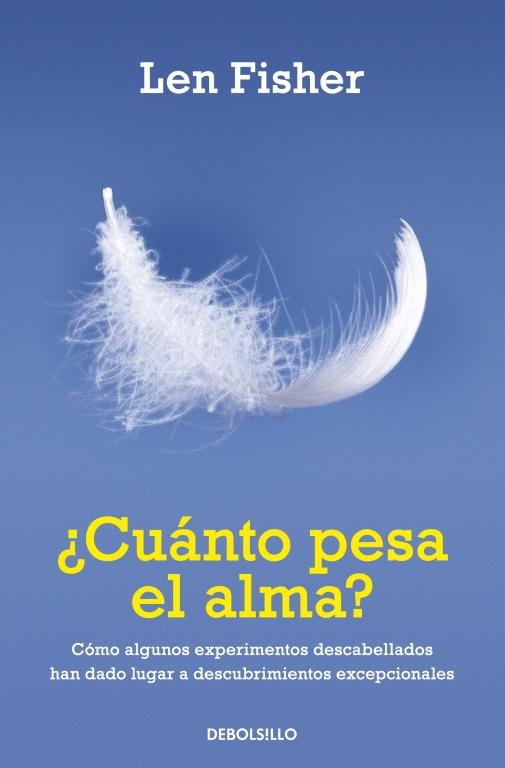 CUANTO PESA EL ALMA (DEBOLSILLO CIENCIA) | 9788499086729 | FISHER, LEN | Llibreria Aqualata | Comprar libros en catalán y castellano online | Comprar libros Igualada