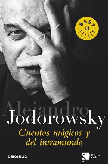 CUENTOS MAGICOS Y DEL INTRAMUNDO (BESTSELLER 613/15) | 9788499088280 | JODOROWSKI, ALEJANDRO | Llibreria Aqualata | Comprar llibres en català i castellà online | Comprar llibres Igualada