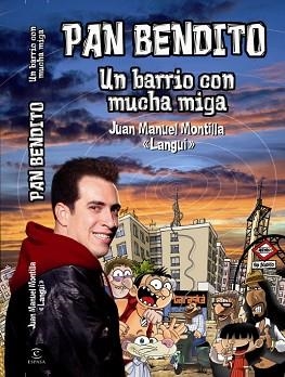 PAN BENDITO. UN BARRIO CON MUCHA MIGA | 9788467034523 | MONTILLA, JUAN MANUEL | Llibreria Aqualata | Comprar llibres en català i castellà online | Comprar llibres Igualada