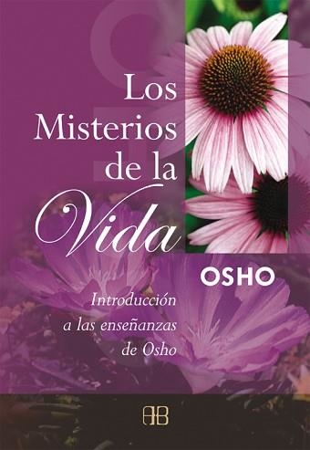 MISTERIOS DE LA VIDA, LOS. INTRODUCCION A LAS ENSEÑANZAS DE | 9788492092147 | OSHO | Llibreria Aqualata | Comprar llibres en català i castellà online | Comprar llibres Igualada