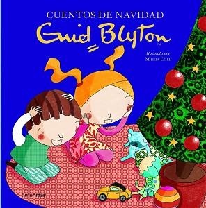 CUENTOS DE NAVIDAD | 9788408094203 | BLYTON, ENID / COLL, MIREIA (IL) | Llibreria Aqualata | Comprar llibres en català i castellà online | Comprar llibres Igualada