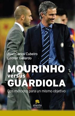 MOURINHO VERSUS GUARDIOLA | 9788492414420 | CUBEIRO, JUAN CARLOS / GALLARDO, LEONOR | Llibreria Aqualata | Comprar llibres en català i castellà online | Comprar llibres Igualada