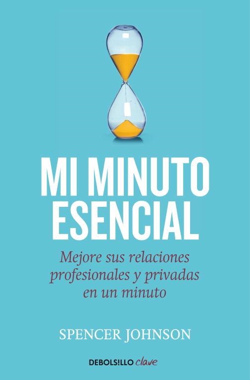 MI MINUTO ESENCIAL (DEBOLSILLO CLAVE) | 9788499089171 | JOHNSON, SPENCER | Llibreria Aqualata | Comprar llibres en català i castellà online | Comprar llibres Igualada