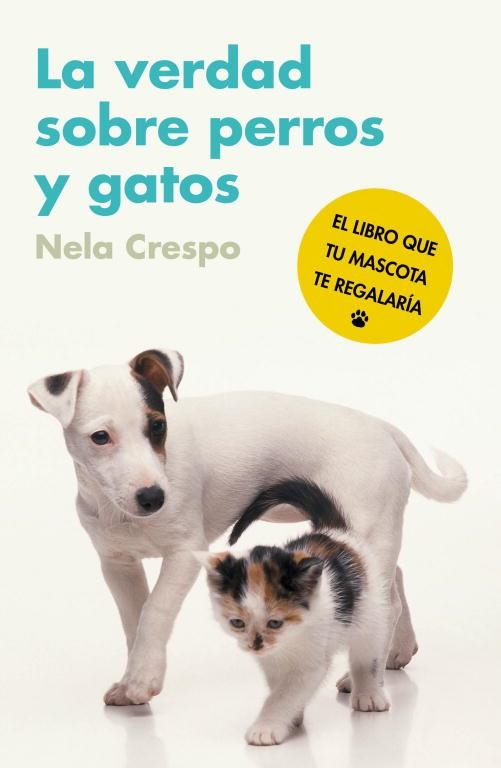 VERDAD SOBRE PERROS Y GATOS, LA | 9788425345548 | CRESPO, NURIA | Llibreria Aqualata | Comprar llibres en català i castellà online | Comprar llibres Igualada