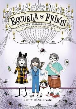 ESCUELA DE FRIKIS II. Y LLEGO HICKLEBEE-RIYATULLE | 9788484416654 | DANESHVARI, GITTY | Llibreria Aqualata | Comprar llibres en català i castellà online | Comprar llibres Igualada