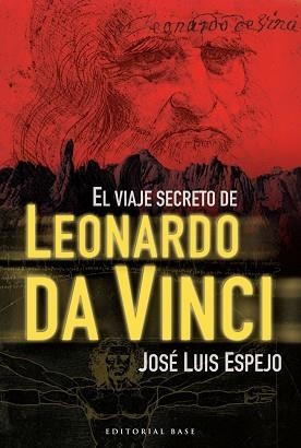 VIAJE SECRETO DE LEONARDO DA VINCI, EL | 9788492437733 | ESPEJO, JOSE LUIS | Llibreria Aqualata | Comprar llibres en català i castellà online | Comprar llibres Igualada