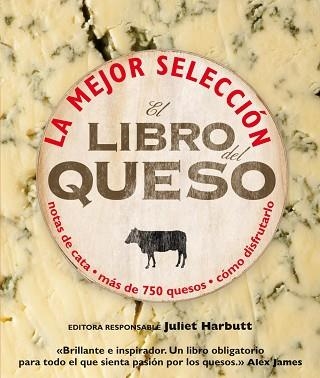 LIBRO DEL QUESO. LA MEJOR SELECCION | 9788496669598 | HARBUTT, JULIET (EDITORA) | Llibreria Aqualata | Comprar llibres en català i castellà online | Comprar llibres Igualada