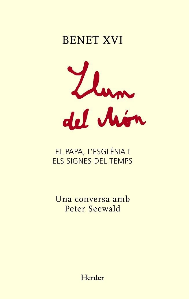 LLUM DEL MON. EL PAPA, L'ESGLESIA I ELS SIGNES DEL TEMPS | 9788425427572 | BENET XVI | Llibreria Aqualata | Comprar llibres en català i castellà online | Comprar llibres Igualada