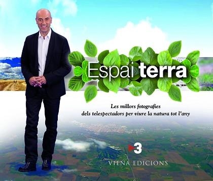 ESPAI TERRA. LES MILLORS FOTOGRAFIES DELS TELESPECTADORS | 9788483306185 | TELEVISIÓ DE CATALUNYA | Llibreria Aqualata | Comprar libros en catalán y castellano online | Comprar libros Igualada