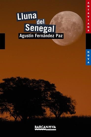 LLUNA DEL SENEGAL (ANTAVIANA NOVA 163) | 9788448926762 | FERNANDEZ PAZ, AGUSTIN | Llibreria Aqualata | Comprar llibres en català i castellà online | Comprar llibres Igualada