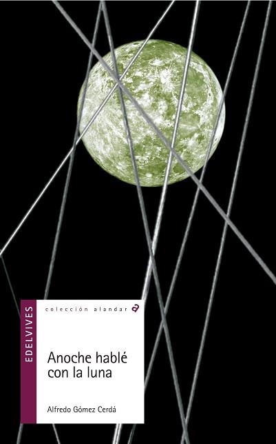 ANOCHE HABLE CON LA LUNA | 9788426362094 | GOMEZ CERDA, ALFREDO | Llibreria Aqualata | Comprar llibres en català i castellà online | Comprar llibres Igualada