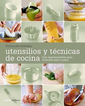 UTENSILIOS Y TECNICAS DE COCINA (CUPULA) | 9788448047948 | WILLIAMS-SONOMA | Llibreria Aqualata | Comprar llibres en català i castellà online | Comprar llibres Igualada