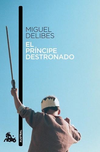 PRINCIPE DESTRONADO, EL (AUSTRAL 596) | 9788423342419 | DELIBES, MIGUEL | Llibreria Aqualata | Comprar llibres en català i castellà online | Comprar llibres Igualada