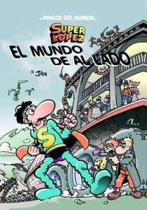 SUPERLOPEZ. EL MUNDO DE AL LADO (MAGOS DEL HUMOR 140) | 9788466646215 | JAN | Llibreria Aqualata | Comprar llibres en català i castellà online | Comprar llibres Igualada