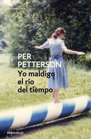 YO MALDIGO EL RIO DEL TIEMPO (CONTEMPORANEA) | 9788499087153 | PETTERSON, PER | Llibreria Aqualata | Comprar llibres en català i castellà online | Comprar llibres Igualada