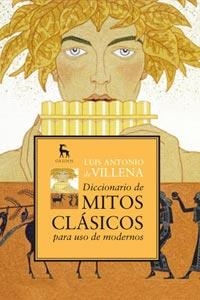 DICCIONARIO DE MITOS CLASICOS PARA USO DE MODERNOS | 9788424919078 | DE VILLENA, LUIS ANTONIO | Llibreria Aqualata | Comprar llibres en català i castellà online | Comprar llibres Igualada