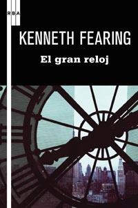 GRAN RELOJ, EL (NEGRA 88) | 9788498678840 | FEARING, KENNETH | Llibreria Aqualata | Comprar llibres en català i castellà online | Comprar llibres Igualada