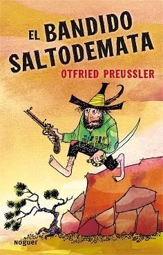 BANDIDO SALTODEMATA, EL | 9788427901155 | PREUSSLER, OTFRIED | Llibreria Aqualata | Comprar llibres en català i castellà online | Comprar llibres Igualada