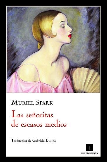 SEÑORITAS DE ESCASOS MEDIOS, LAS | 9788415130055 | SPARK, MURIEL | Llibreria Aqualata | Comprar libros en catalán y castellano online | Comprar libros Igualada