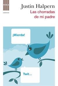 CHORRADAS DE MI PADRE, LAS | 9788498678970 | HALPERN, JUSTIN | Llibreria Aqualata | Comprar llibres en català i castellà online | Comprar llibres Igualada