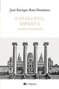 CATALUNYA, ESPANYA. ACORDS I DESACORDS (ORIGENS 159) | 9788482649641 | RUIZ DOMENEC, JOSE ENRIQUE | Llibreria Aqualata | Comprar llibres en català i castellà online | Comprar llibres Igualada