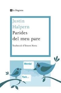 PARIDES DEL MEU PARE (ALES ESTESES 302) | 9788482649634 | HALPERN, JUSTIN | Llibreria Aqualata | Comprar llibres en català i castellà online | Comprar llibres Igualada