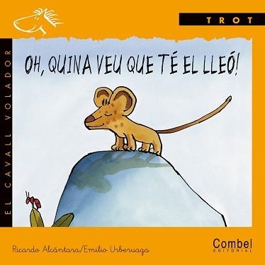 OH, QUINA VEU QUE TE EL LLEO! (CAVALL VOLADOR TROT) | 9788478644278 | ALCANTARA, RICARDO | Llibreria Aqualata | Comprar llibres en català i castellà online | Comprar llibres Igualada