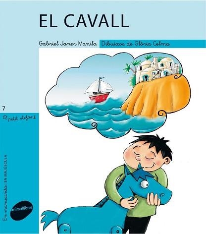 CAVALL, EL (PETIT ELEFANT 7() - LLETRA DE PAL I LLIGADA | 9788496726987 | MANILA, GABRIEL JANER / CELMA, GLORIA | Llibreria Aqualata | Comprar llibres en català i castellà online | Comprar llibres Igualada