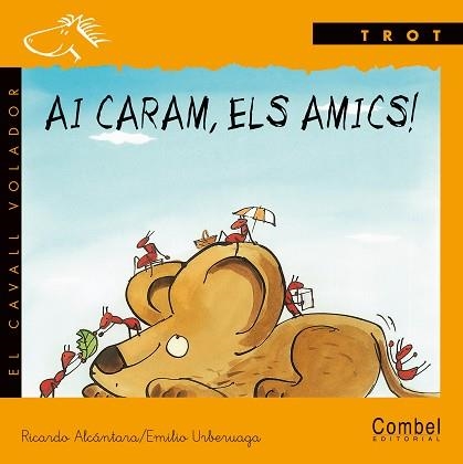 AI CARAM, ELS AMICS (CAVALL VOLADOR TROT) | 9788478644285 | ALCANTARA, RICARDO | Llibreria Aqualata | Comprar llibres en català i castellà online | Comprar llibres Igualada