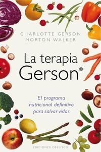 TERAPIA GERSON, LA | 9788497777117 | GERSON, CHARLOTTE / WALKER, MORTON | Llibreria Aqualata | Comprar llibres en català i castellà online | Comprar llibres Igualada