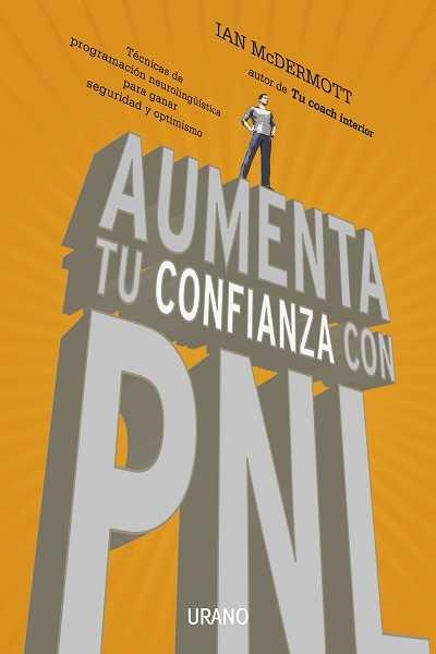 AUMENTA TU CONFIANZA CON PNL | 9788479537654 | MCDERMOTT, IAN | Llibreria Aqualata | Comprar llibres en català i castellà online | Comprar llibres Igualada