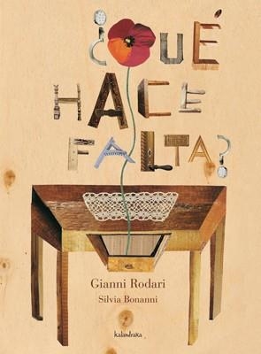 QUE HACE FALTA? (ALBUM ILUSTRADO) | 9788492608331 | GIANNI, RODARI / BONANNI, SILVIA (IL·LUSTR) | Llibreria Aqualata | Comprar llibres en català i castellà online | Comprar llibres Igualada