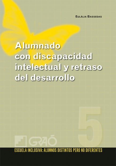 ALUMNADO CON DISCAPACIDAD INTELECTUAL Y RETRASO DEL DESARROL | 9788478279784 | BASSEDAS, EULALIA | Llibreria Aqualata | Comprar llibres en català i castellà online | Comprar llibres Igualada