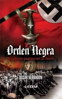 ORDEN NEGRA, LA. EL EJERCITO PAGANO DEL TERCER REICH | 9788441426641 | HERRADON, OSCAR | Llibreria Aqualata | Comprar libros en catalán y castellano online | Comprar libros Igualada