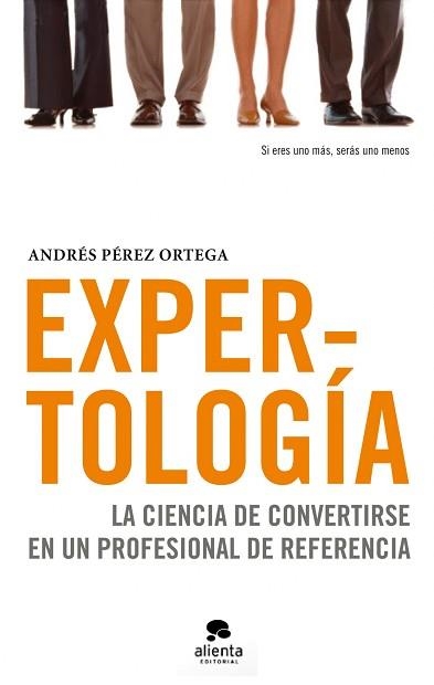 EXPERTOLOGIA. LA CIENCIA DE CONVERTIRSE EN UN PROFESIONAL | 9788492414505 | PEREZ ORTEGA, ANDRES | Llibreria Aqualata | Comprar llibres en català i castellà online | Comprar llibres Igualada