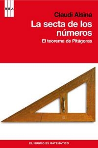 SECTA DE LOS NUMEROS, LA. EL TEOREMA DE PITAGORAS | 9788498679199 | ALSINA, CLAUDI | Llibreria Aqualata | Comprar llibres en català i castellà online | Comprar llibres Igualada