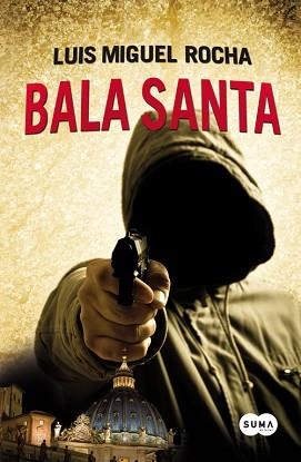 BALA SANTA | 9788483651056 | ROCHA, LUIS MIGUEL | Llibreria Aqualata | Comprar llibres en català i castellà online | Comprar llibres Igualada